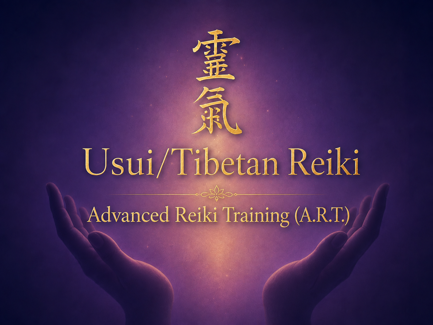 Usui Tibetan Advanced Reiki Training ART